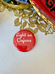 Fight on Cajuns Button
