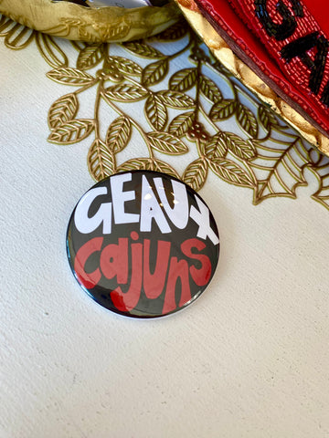 Geaux Cajuns Button