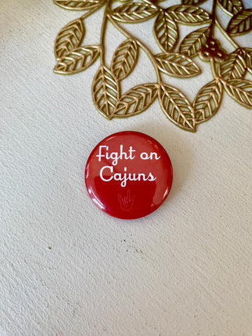 Fight On Cajuns Mini Button