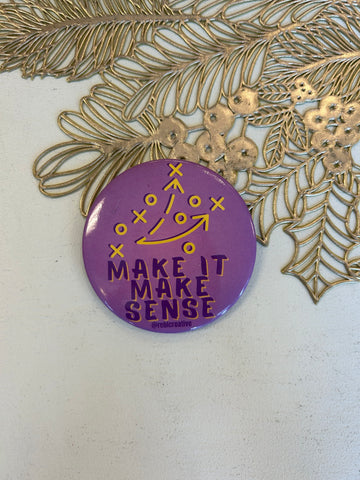 Make It Make Sense GD Button